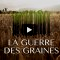 Guerre des Graines...